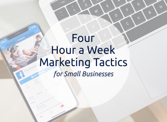 Four-Hour-a-Week Marketing Tactics For Small Businesses