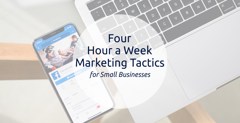 Four-Hour-a-Week Marketing Tactics For Small Businesses